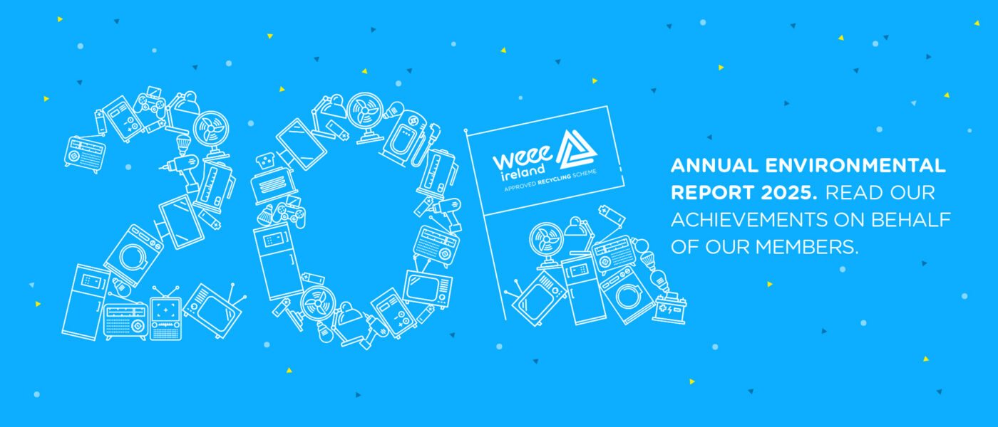 WEEE ANNUAL ENVIRONMENTAL REPORT 2025 - READ OUR ACHIEVEMENTS ON BEHALF OF OUR MEMBERS